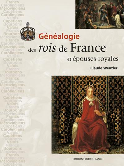 wenzler-claude-genealogie-des-rois-de-france-et-epouses-royales_0