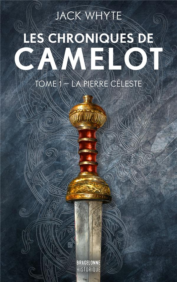 whyte-jack-les-chroniques-de-camelot-01-la-pierre-celeste_0