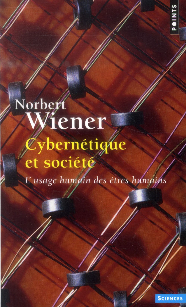wiener-norbert-3b-mistoulon-pierre-yves-3b-le-roux-r-cybernetique-et-societe-l-usage-humain-des-etres-humains_0