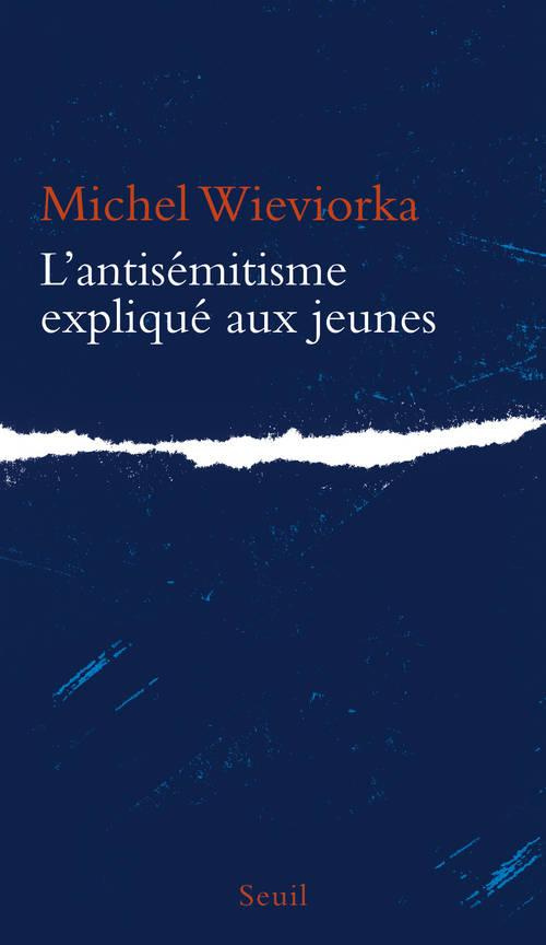 wieviorka-michel-l-antisemitisme-explique-aux-jeunes_0