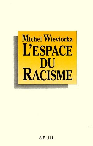 wieviorka-michel-l-espace-du-racisme_0