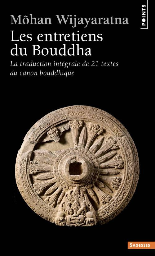 wijayaratna-mohan-les-entretiens-du-bouddha-la-traduction-integrale-de-21-textes-du-canon-bouddhique_0