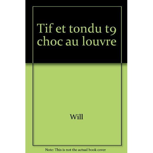 will-rosy-tif-et-tondu-tome-9-choc-au-louvre_0