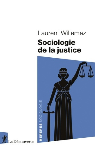 willemez-laurent-sociologie-de-la-justice_0