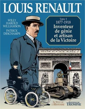 williamson-willy-harold-3b-deschamps-patrick-3b-rena-louis-renault-tome-1-1877-1918-inventeur-de-genie-et-artisan-de-la-victoire_0