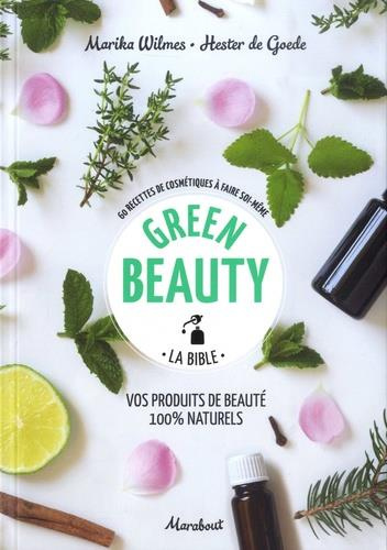 wilmes-marika-3b-de-goede-hester-3b-wortel-erica-green-beauty-la-bible-60-recettes-de-cosmetiques-a-faire-soi-meme_0