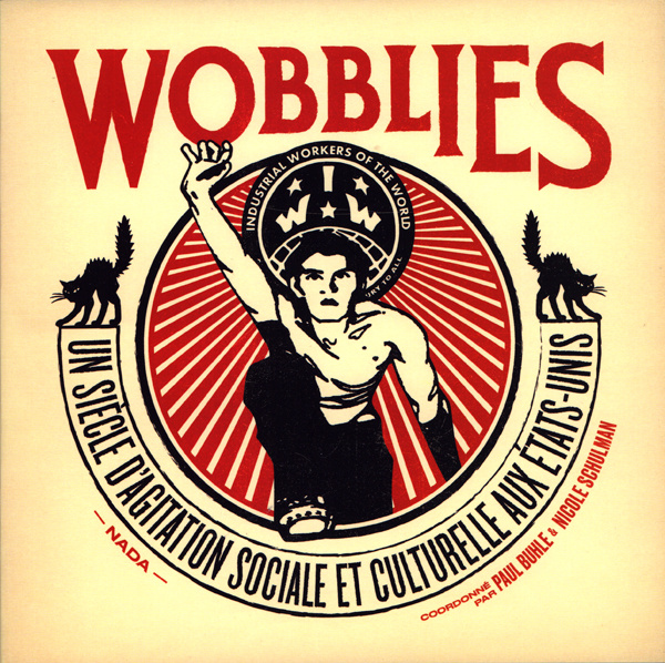 wobblies-un-siecle-d-agitation-sociale-et-culturelle-aux-etats-unis_0