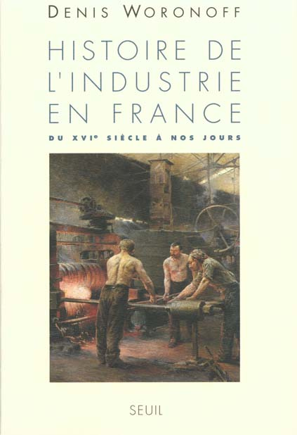woronoff-denis-histoire-de-l-industrie-en-france-du-xvieme-siecle-a-nos-jours_0