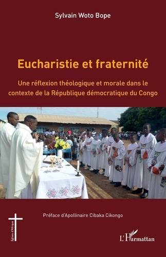 woto-bope-sylvain-cikongo-apollinaire-cibaka-eucharistie-et-fraternite-une-reflexion-theologique-et-morale-dans-le-contexte-de-la-republique-dem_0