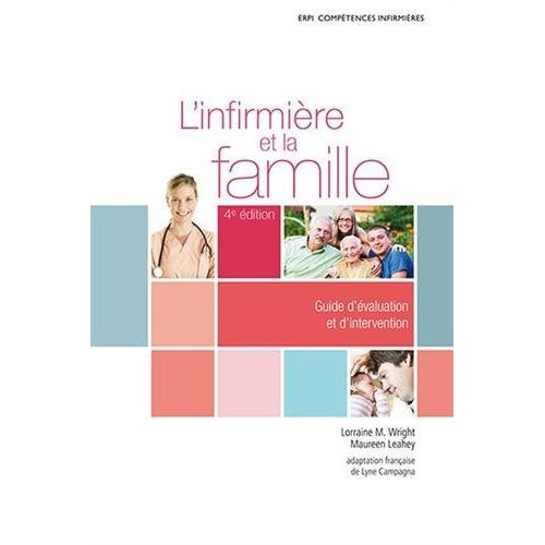 wright-lorraine-m-3b-leahey-maureen-3b-campagna-lyn-l-infirmiere-et-la-famille-guide-d-evaluation-et-d-intervention-4e-edition_0