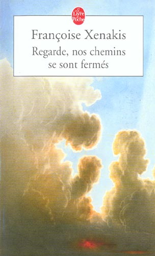 xenakis-francoise-regarde-nos-chemins-se-sont-fermes_0