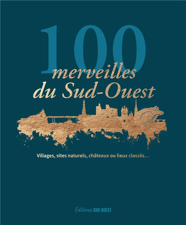 xxx-100-merveilles-du-sud-ouest-que-vous-devez-avoir-vues-au-moins-une-fois-dans-votre-vie-que-vous-de_0