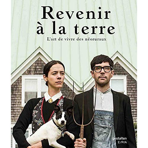 yalav-heckeroth-feride-3b-rendell-linsey-3b-bayer-fl-revenir-a-la-terre-l-art-de-vivre-des-nouveaux-ruraux_0