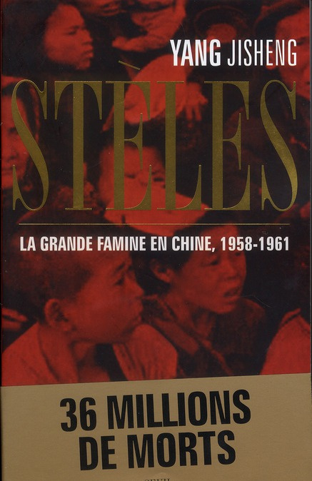 yang-jisheng-3b-vincenolles-louis-3b-gentil-sylvie-3b-steles-la-grande-famine-en-chine-1958-1961_0