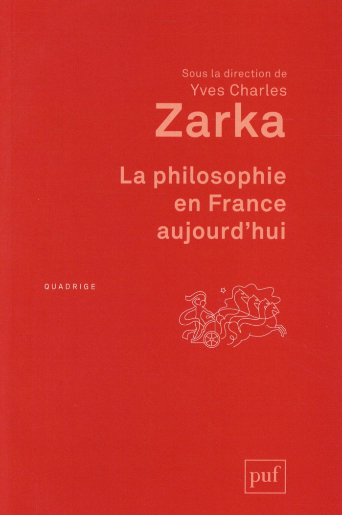 zarka-yves-charles-3b-audi-paul-3b-grange-juliette-la-philosophie-en-france-aujourd-hui_0