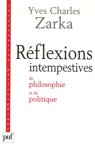 zarka-yves-charles-reflexions-intempestives-de-philosophie-et-de-politique_0
