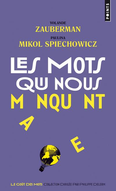 zauberman-yolande-3b-mikol-spiechowicz-paulina-les-mots-qui-nous-manquent_0