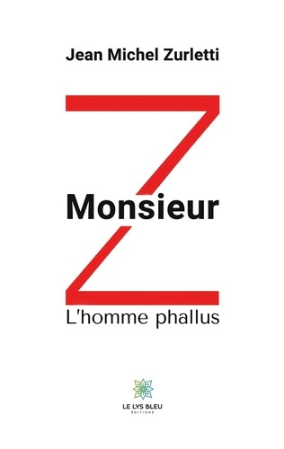 zurletti-jean-michel-monsieur-z-l-homme-phallus_0