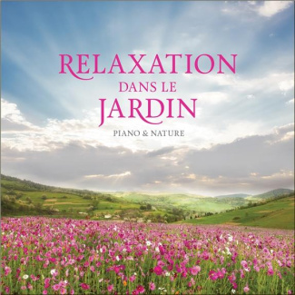 Relaxation dans le jardin / Piano & nature