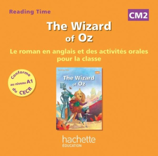 The Wizard of Oz CM2. Le roman en anglais et des activités orales pour la classe, 1 CD audio