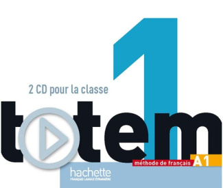 Totem 1 A1. Méthode de français, 3 CD audio