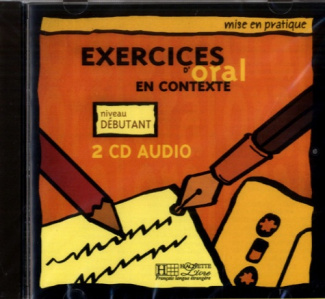 Exercices d'oral en contexte. Niveau débutant, 2 CD audio