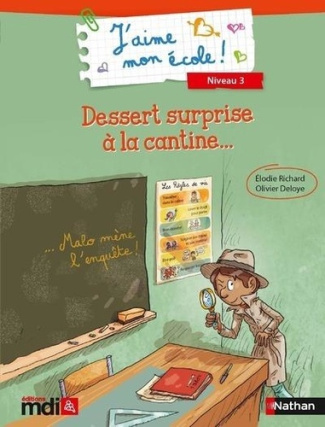 J'aime mon école ! niveau 3 - Dessert surprise à la cantine - 5 albums