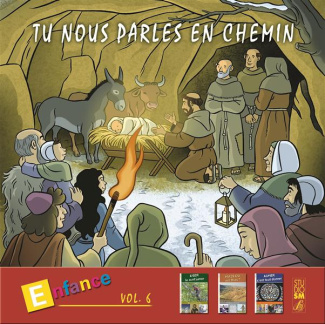 Tu nous parles en chemin - Enfance(16-17-18) - Vol 6. Cd musique