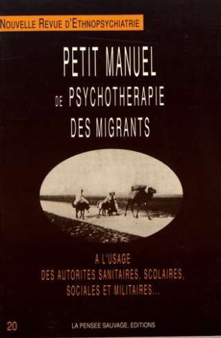 Nouvelle revue d'ethnopsychiatrie N° 20 : Petit manuel de psychothérapie des migrants. Tome 1