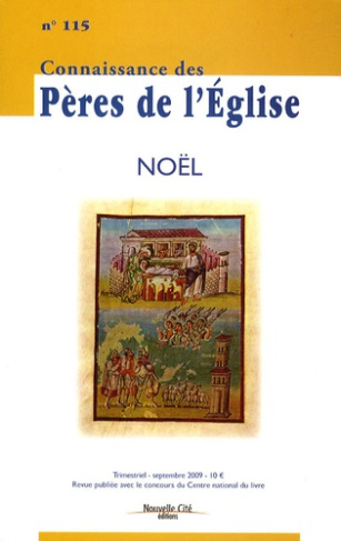 Connaissance des Pères de l'Eglise N° 115 : Noël
