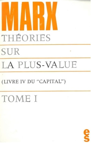 Théories de la plus-value T01. Livre IV du Capital