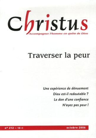 Christus N° 212, Octobre 2006 : Traverser la peur