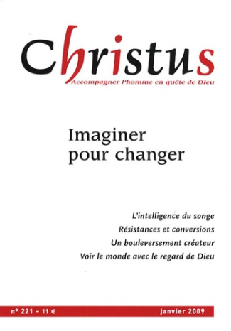 Christus N° 221, janvier 2009 : Imaginer pour changer