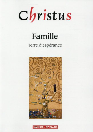 Christus N° 246, Mai 2015 : Famille. Terre d'espérance