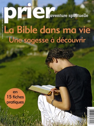 Prier Hors-série n°89 : La Bible dans ma vie, une sagesse à découvrir