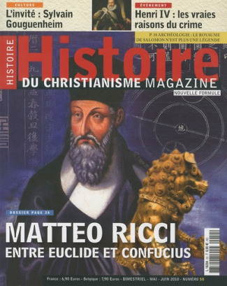 Histoire du christianisme N° 50, Mai-juin 2010 : Matteo Ricci, entre Euclide et Confucius