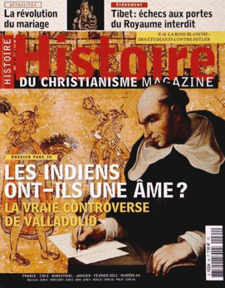 Histoire du christianisme N° 64, Janvier-février 2013 : Les Indiens ont-ils une âme ? La vraie contr