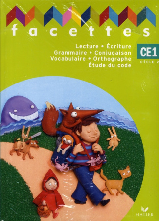 Lecture/Ecriture-Grammaire-Conjugaison/Vocabulaire-Orthographe CE1 Facettes. Manuel de l'élève   Mon