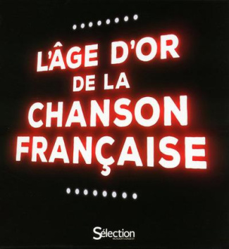 L'âge d'or de la chanson francaise. Cfrret livre   4 CD audio  1 DVD