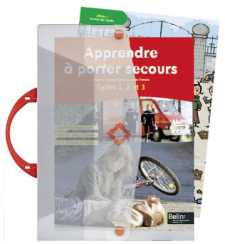 Apprendre à porter secours avec les sapeurs-pompiers de France. Cycles 1, 2 et 3