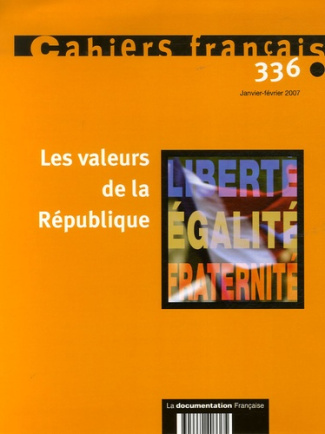 Cahiers français N° 336, Janvier-Février 2007 : Les valeurs de la République