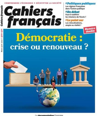 Cahiers français N° 420-421, mars-juin 2021 : Démocratie : crise ou renouveau ?