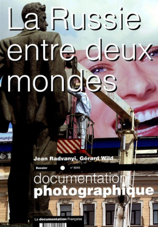 La Documentation photographique N° 8045 : La Russie entre deux mondes