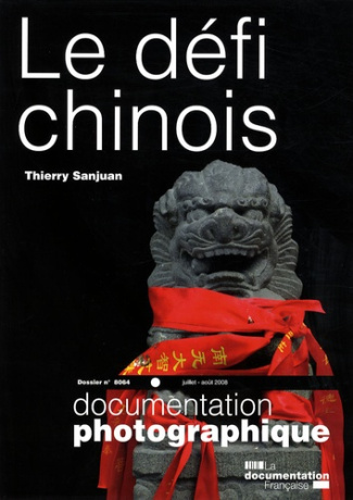 La Documentation photographique N° 8064 : Le défi chinois