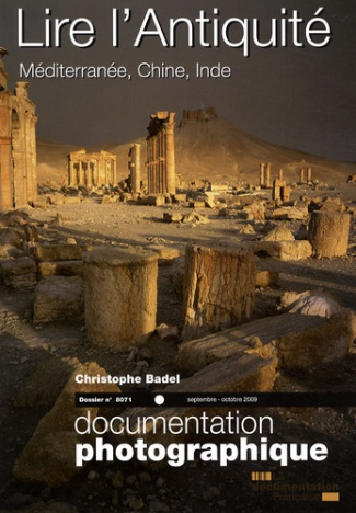 La Documentation photographique N° 8071, Septembre-octobre 2009 : Lire l'Antiquité. Méditerranée, Ch