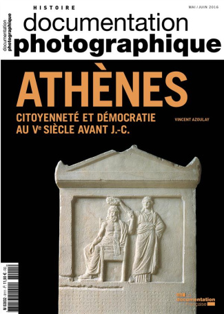 La Documentation photographique N° 8111, mai-juin 2016 : Athènes. Citoyenneté et démocratie au Ve si