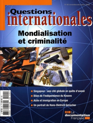Questions internationales N° 40, Novembre-Décembre 2009 : Mondialisation et criminalité