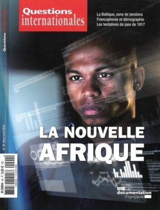 Questions internationales N° 90, mars-avril 2018 : La nouvelle Afrique
