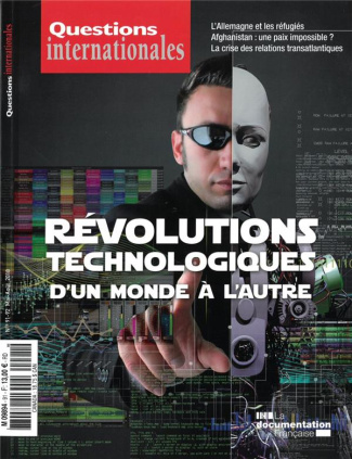 Questions internationales N° 91-92 : Révolutions technologiques : d?un monde à l?autre