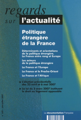 Regards sur l'actualité N° 332, Juillet 2007 : Politique étrangère de la France